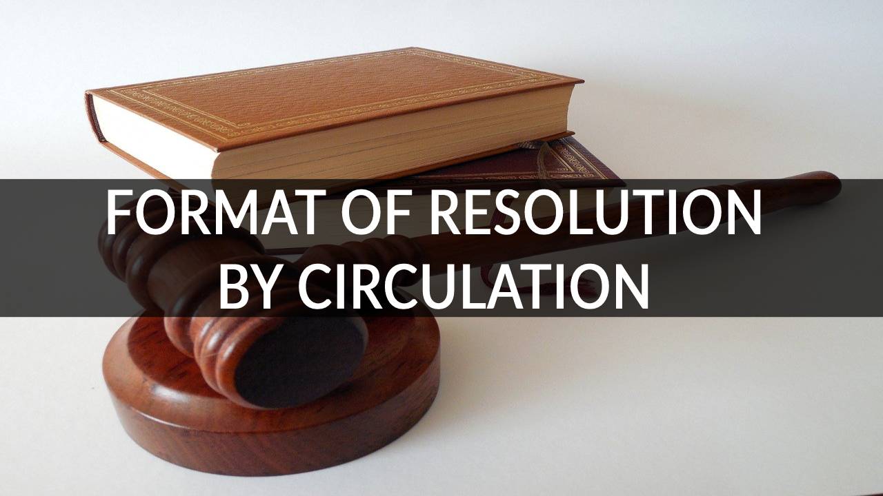 Format of resolution by circulation - CHOTTA CFO